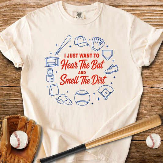 Hear The Bat Smell The Dirt - HomeRun PrintsComfort Colors