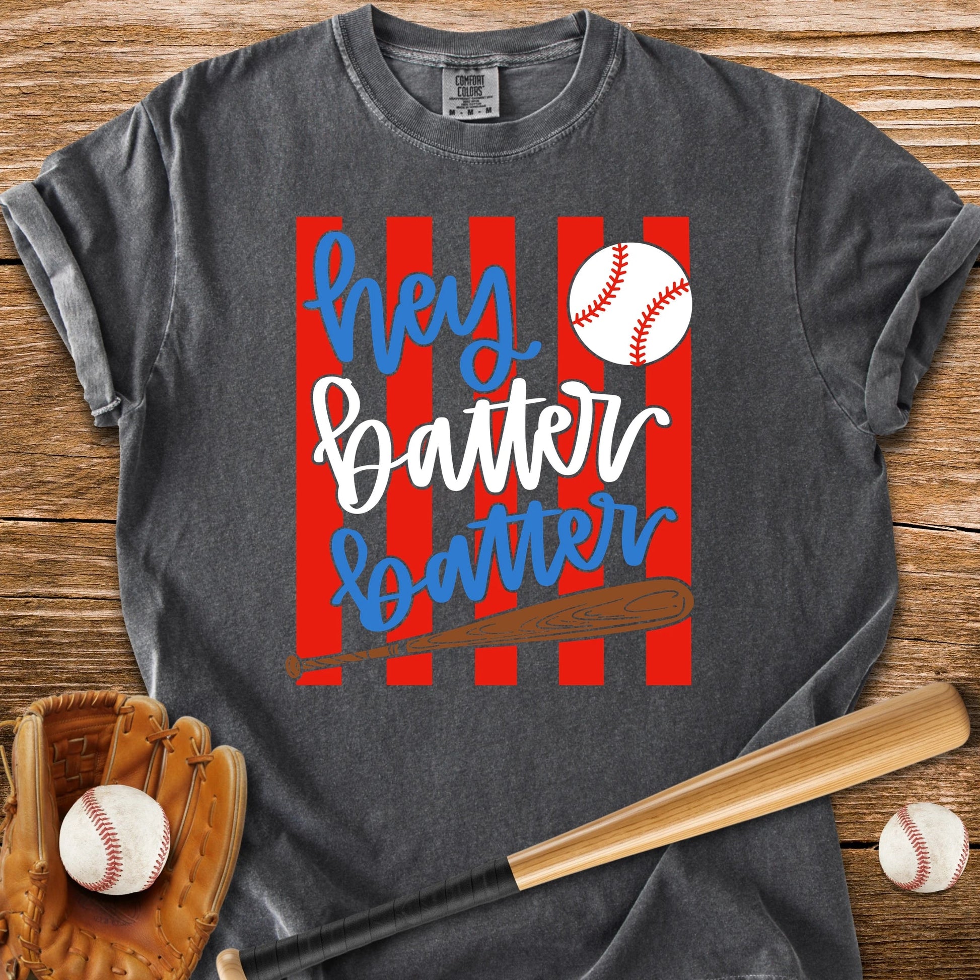 Hey Batter Batter - HomeRun PrintsComfort Colors