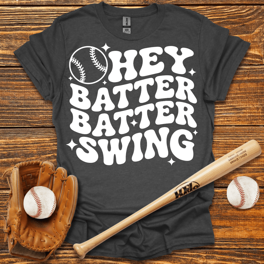 Hey Batter Batter Swing T-Shirt - HomeRun PrintsT-Shirt