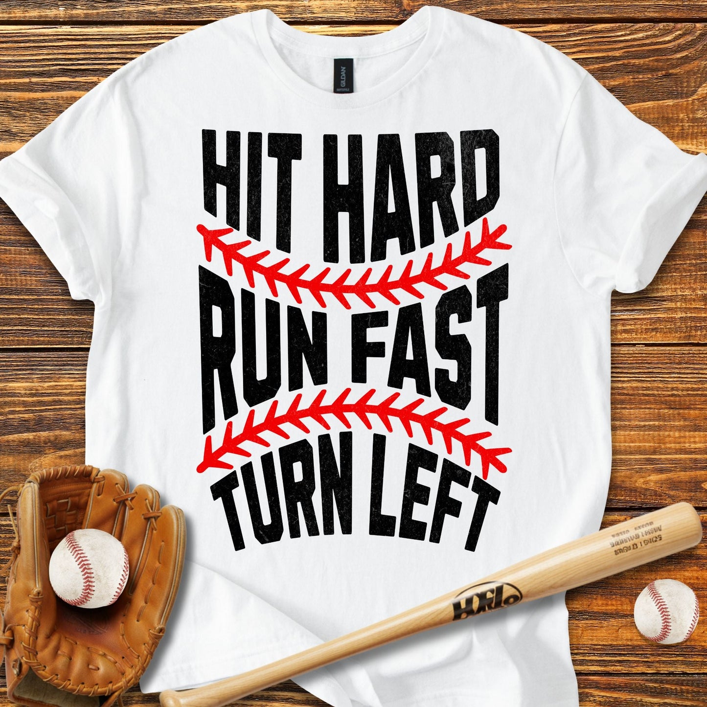 Hit Hard Run Fast Turn Left T-Shirt - HomeRun PrintsT-Shirt