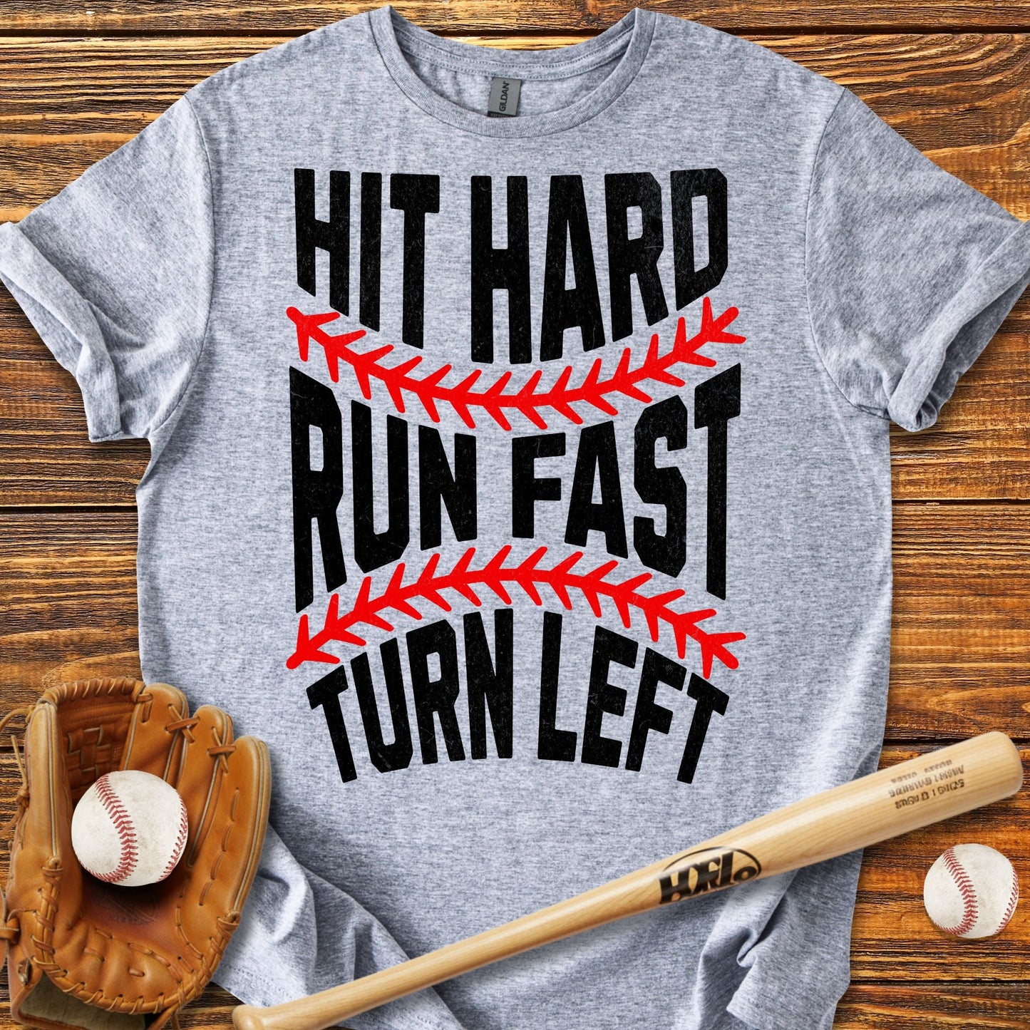 Hit Hard Run Fast Turn Left T-Shirt - HomeRun PrintsT-Shirt