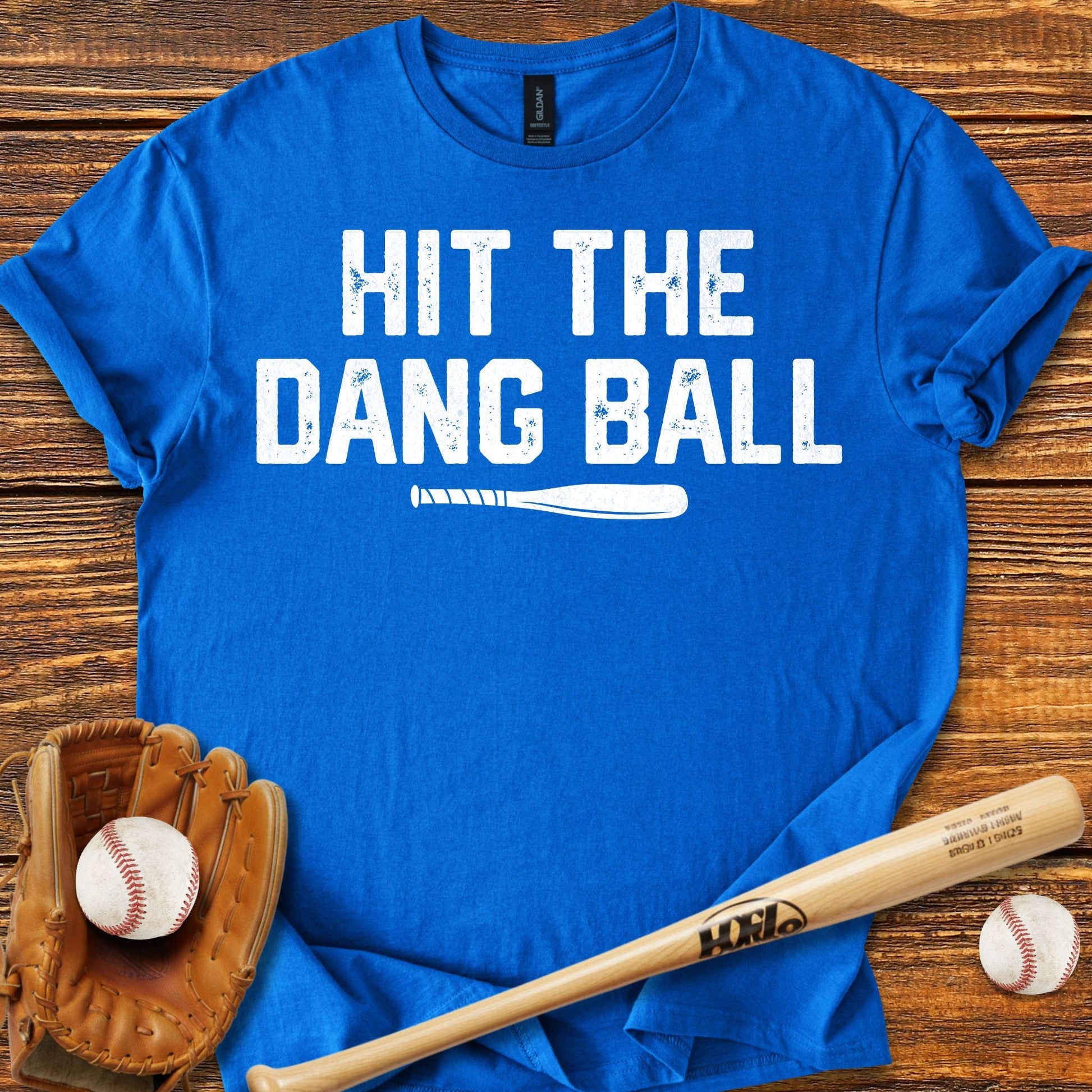 Hit The Dang Ball T-Shirt - HomeRun PrintsT-Shirt