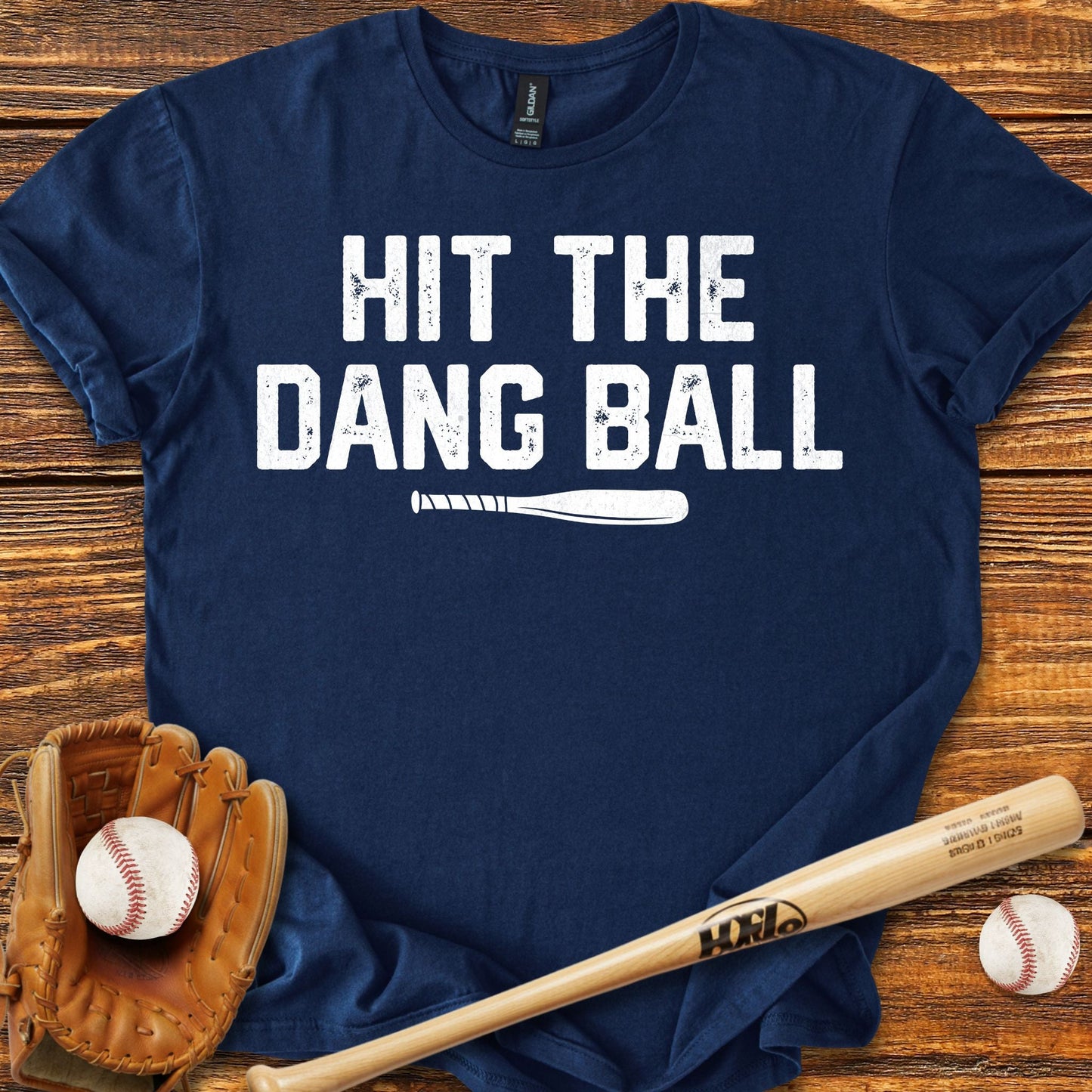 Hit The Dang Ball T-Shirt - HomeRun PrintsT-Shirt