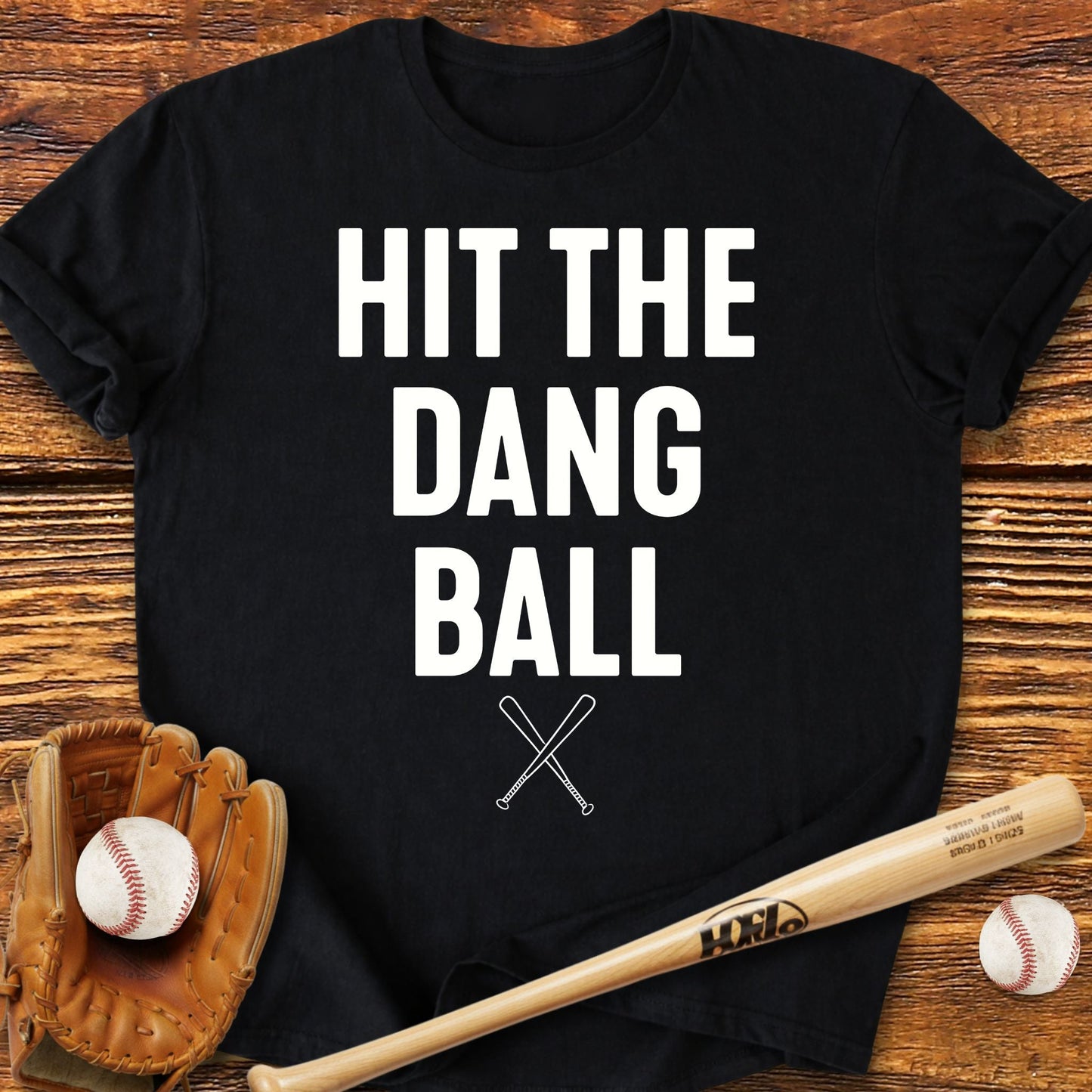 Hit The Dang Ball T-shirt - HomeRun PrintsT-Shirt