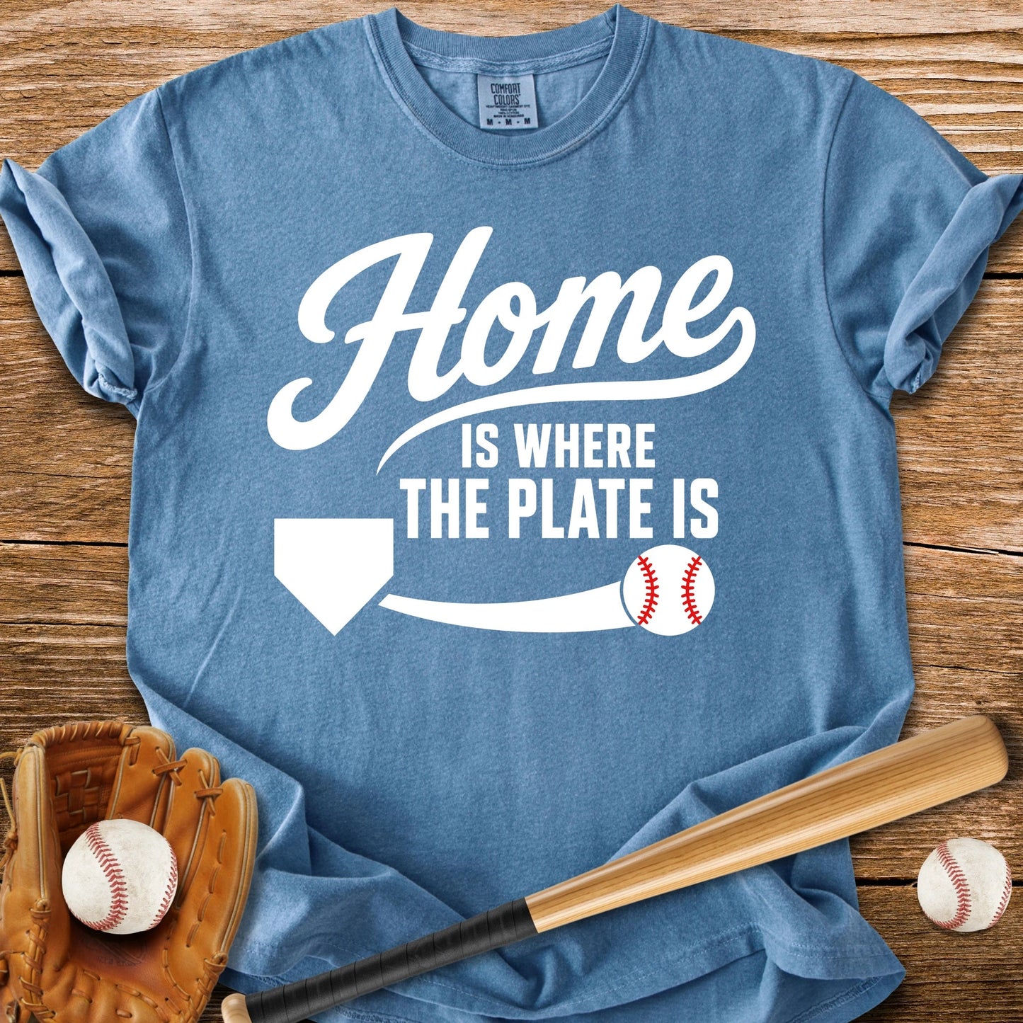Home Is The Plate - HomeRun PrintsComfort Colors