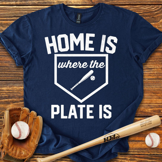 Home Is Where The Plate Is T-Shirt - HomeRun PrintsT-Shirt