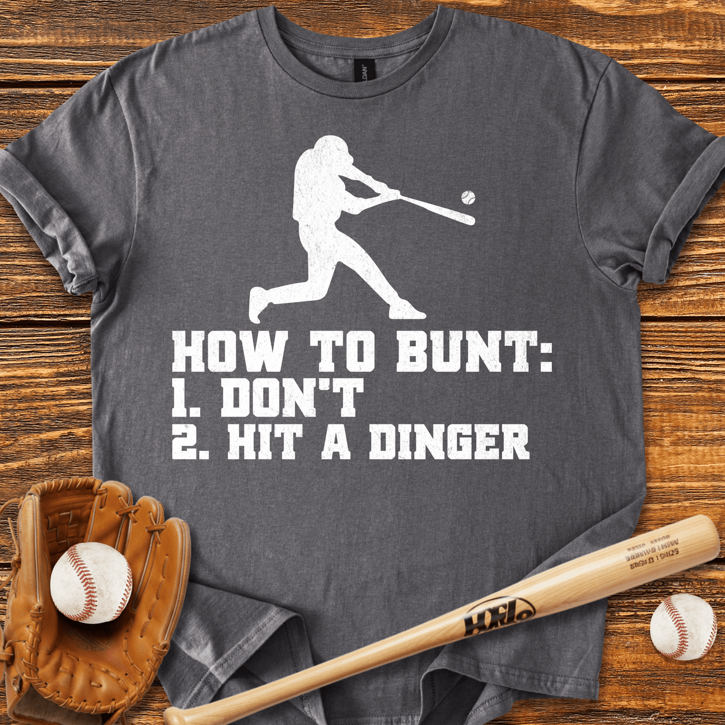 How To Bunt Hit A Dinger T-Shirt - HomeRun PrintsT-Shirt