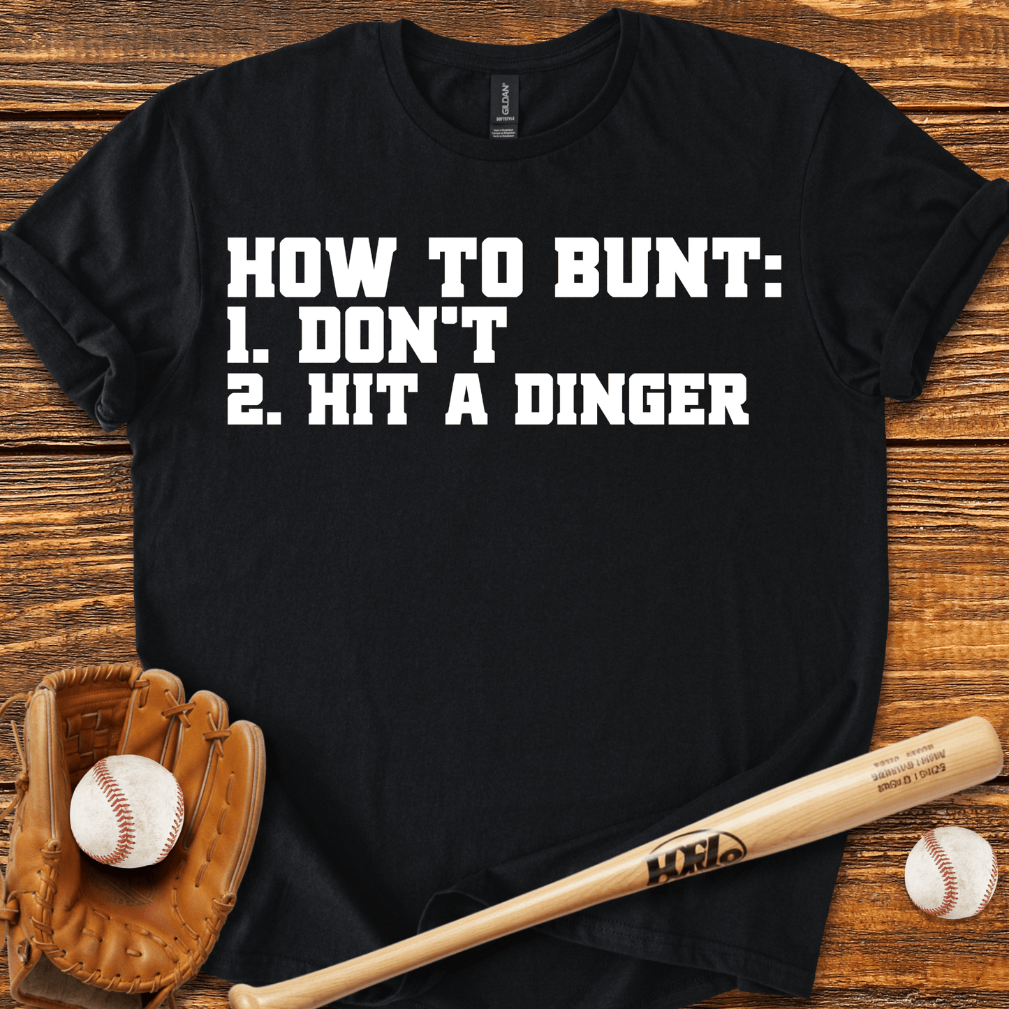 How To Bunt Hit A Dinger T-Shirt - HomeRun PrintsT-Shirt