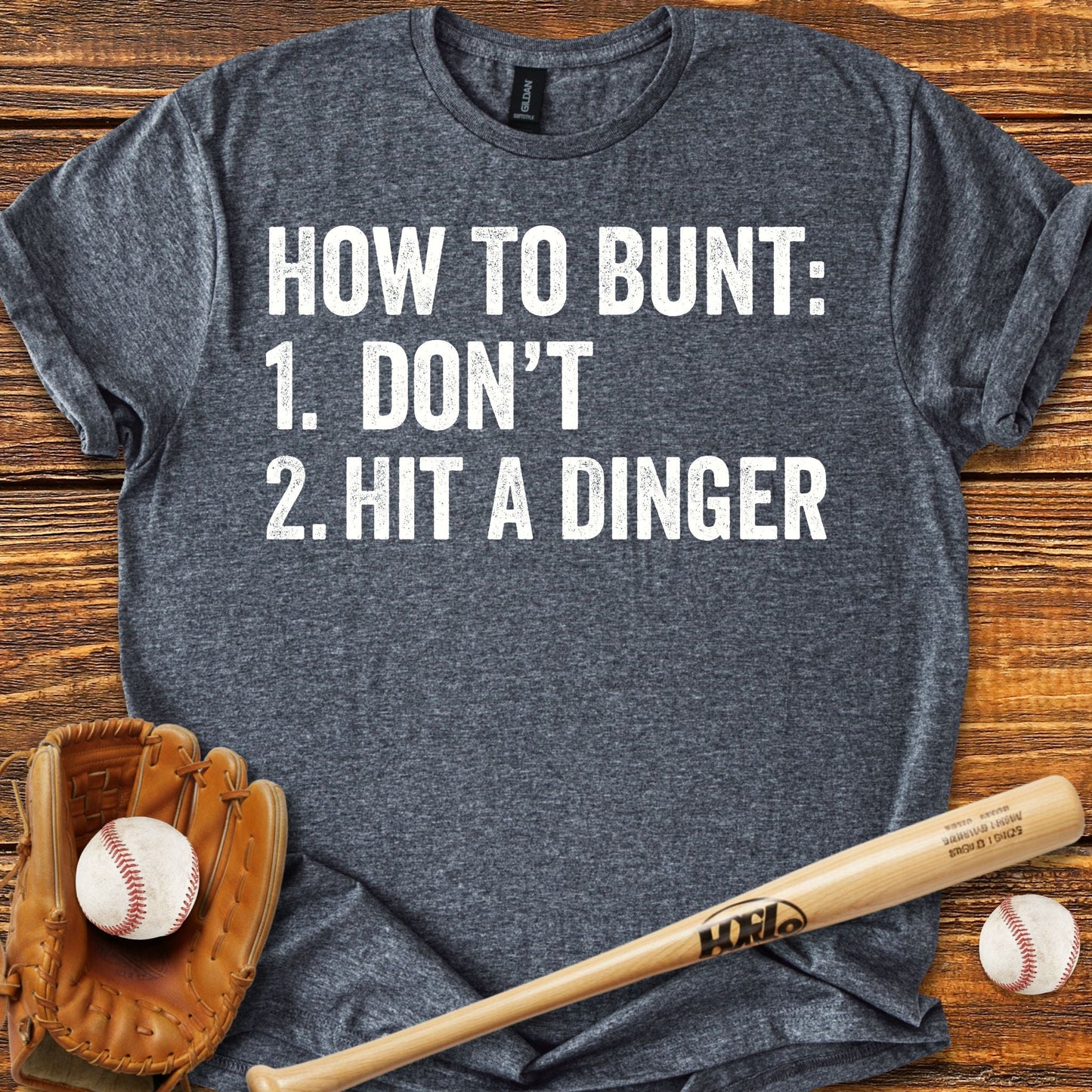 How To Bunt Hit A Dinger T-shirt - HomeRun PrintsT-Shirt