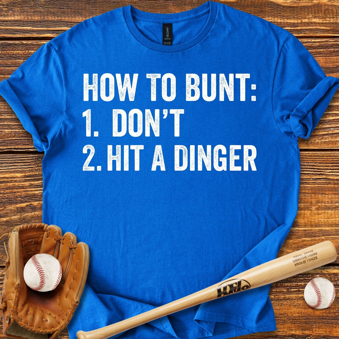 How To Bunt Hit A Dinger T-shirt - HomeRun PrintsT-Shirt