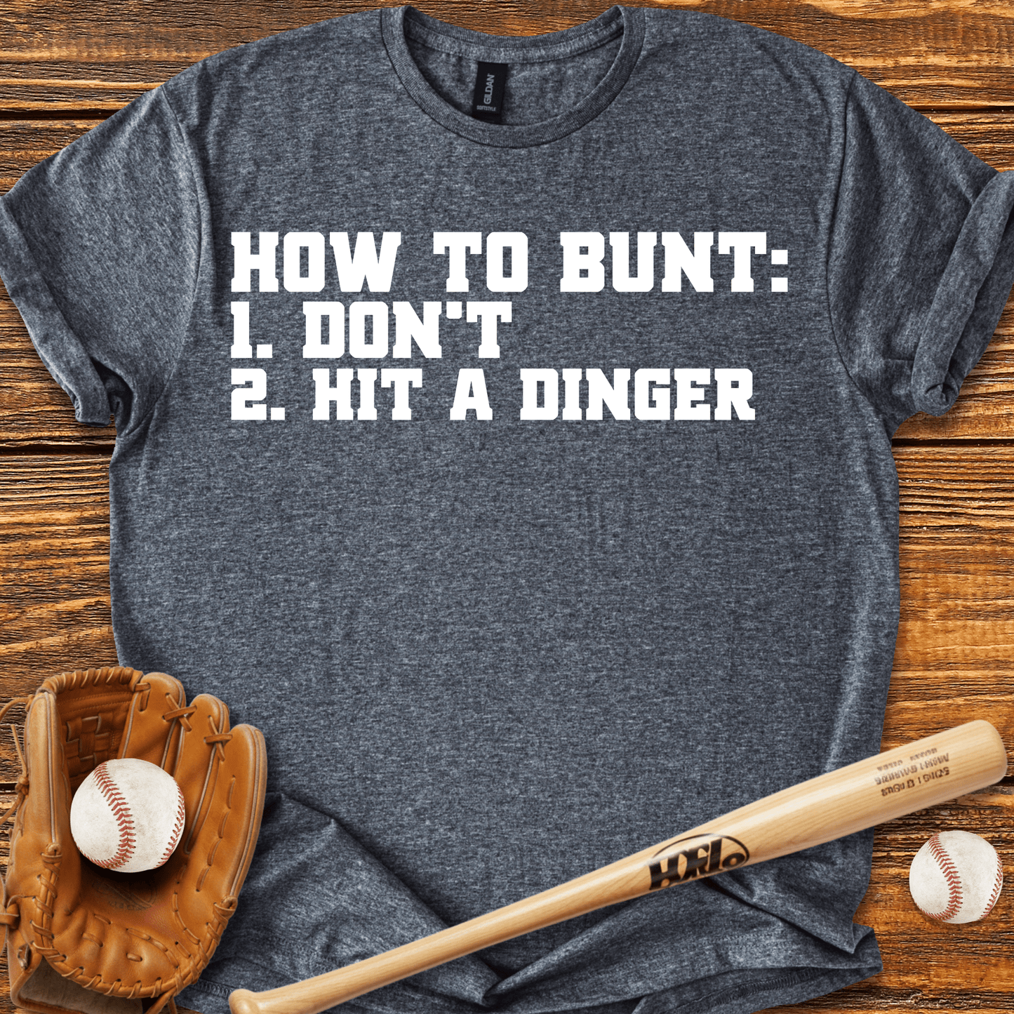 How To Bunt Hit A Dinger T-Shirt - HomeRun PrintsT-Shirt