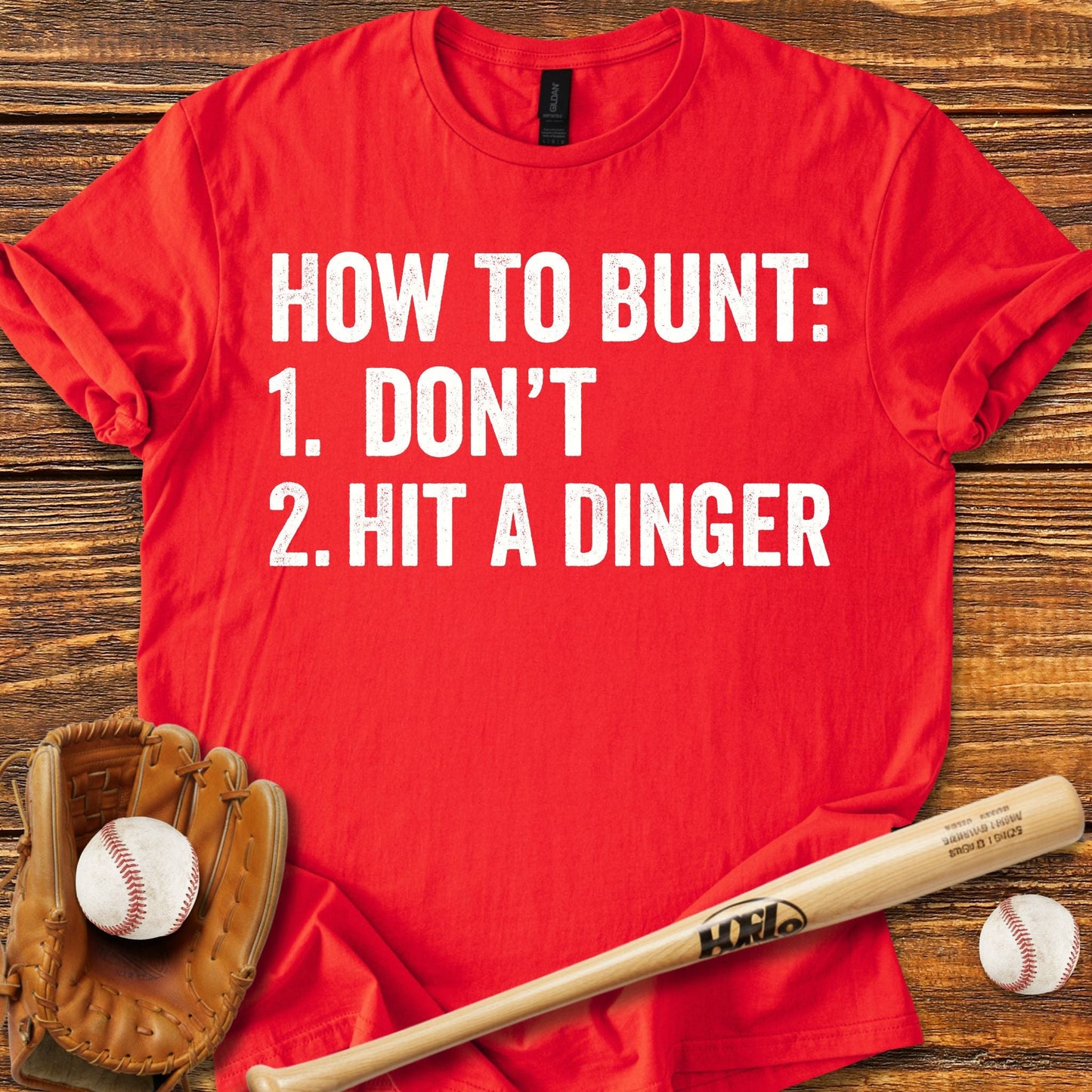 How To Bunt Hit A Dinger T-shirt - HomeRun PrintsT-Shirt