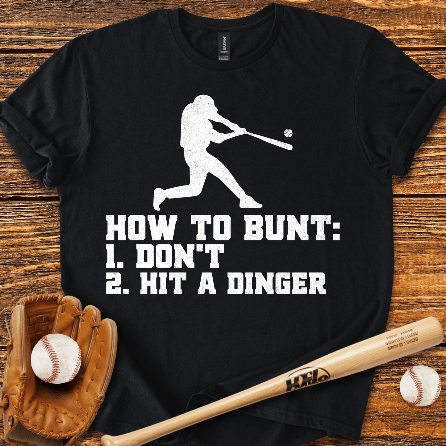 How To Bunt Hit A Dinger T-Shirt - HomeRun PrintsT-Shirt
