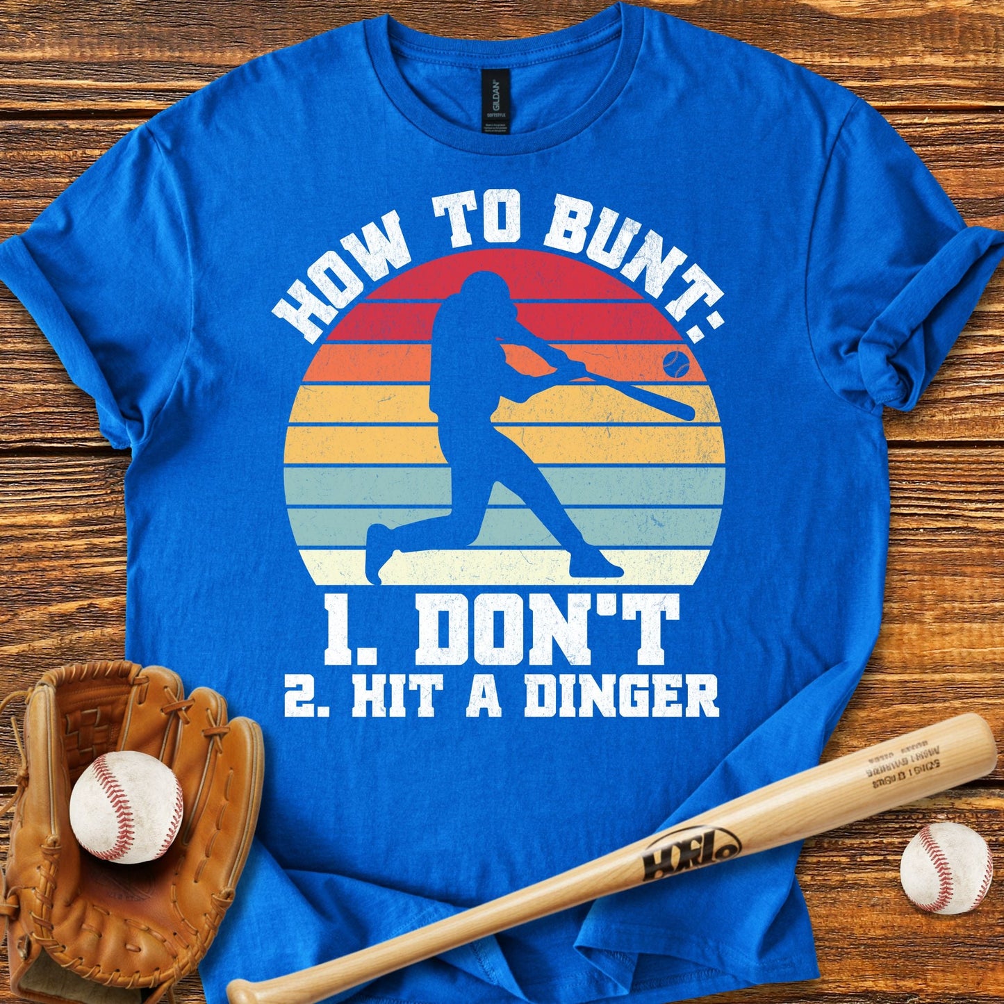 How To Bunt Hit A Dinger T-Shirt - HomeRun PrintsT-Shirt