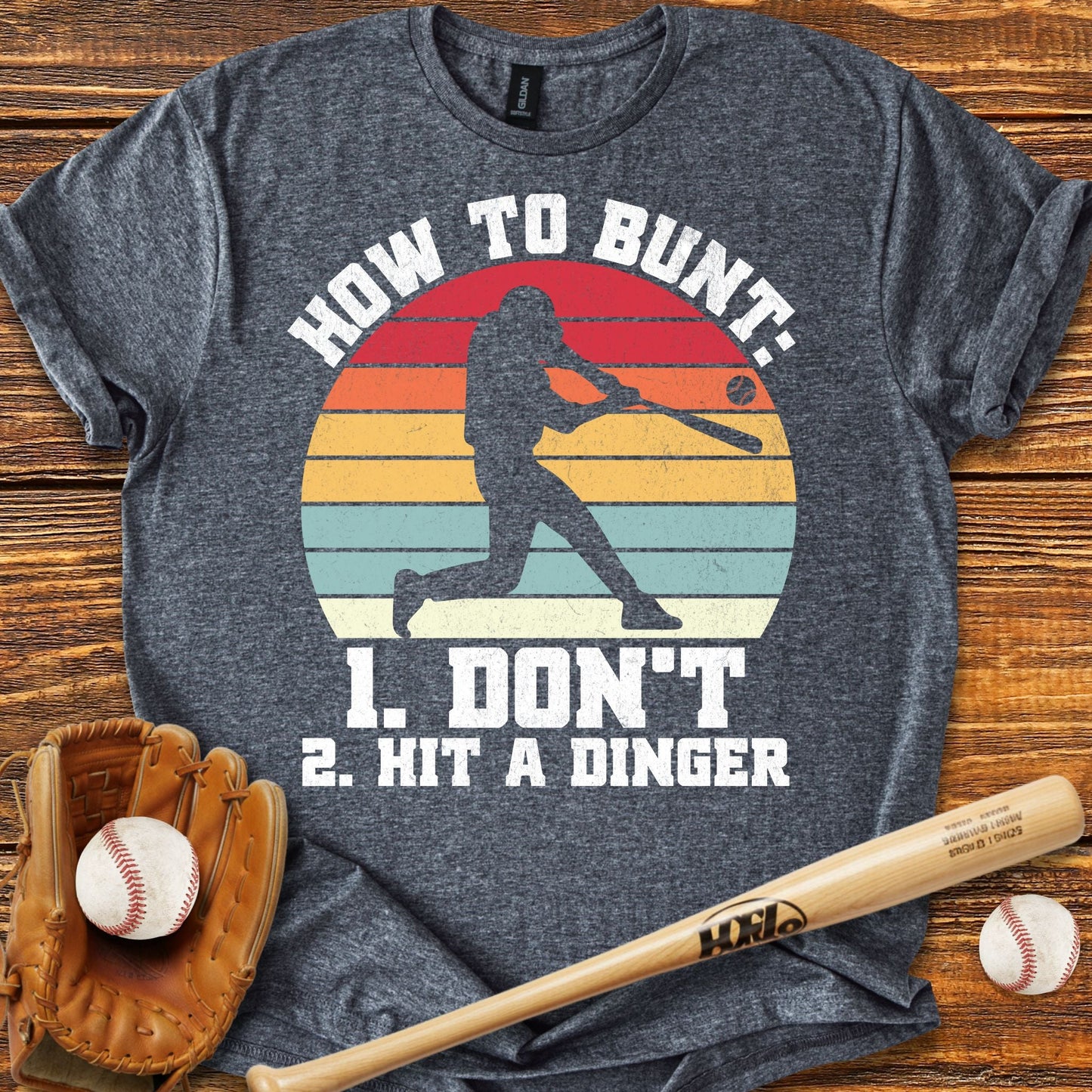 How To Bunt Hit A Dinger T-Shirt - HomeRun PrintsT-Shirt