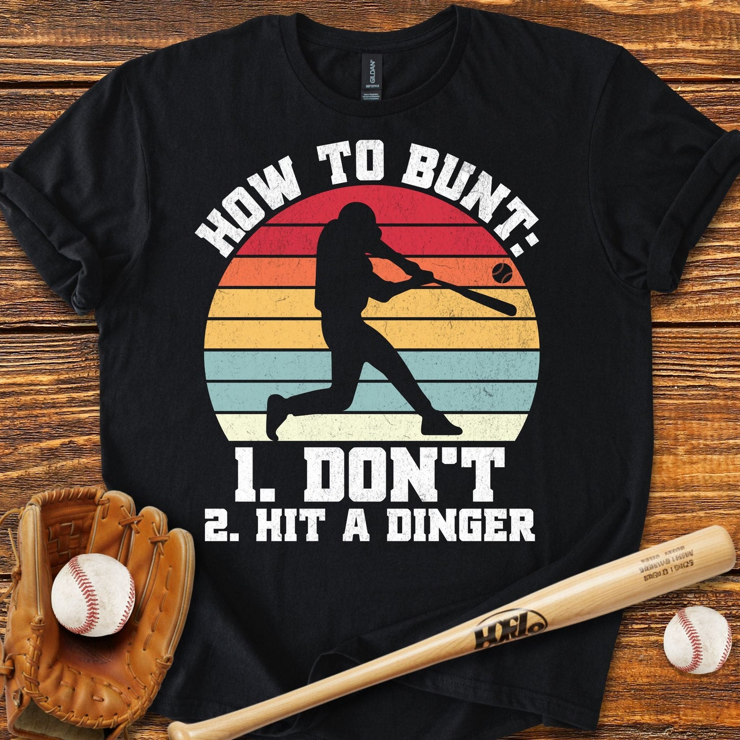 How To Bunt Hit A Dinger T-Shirt - HomeRun PrintsT-Shirt