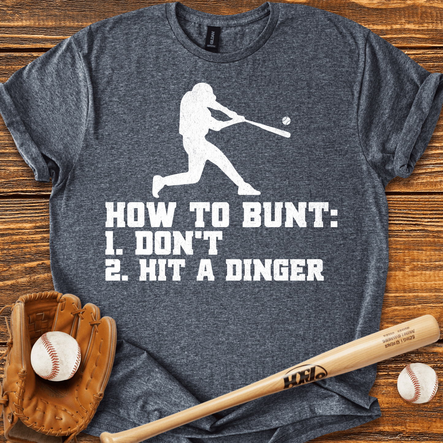How To Bunt Hit A Dinger T-Shirt - HomeRun PrintsT-Shirt