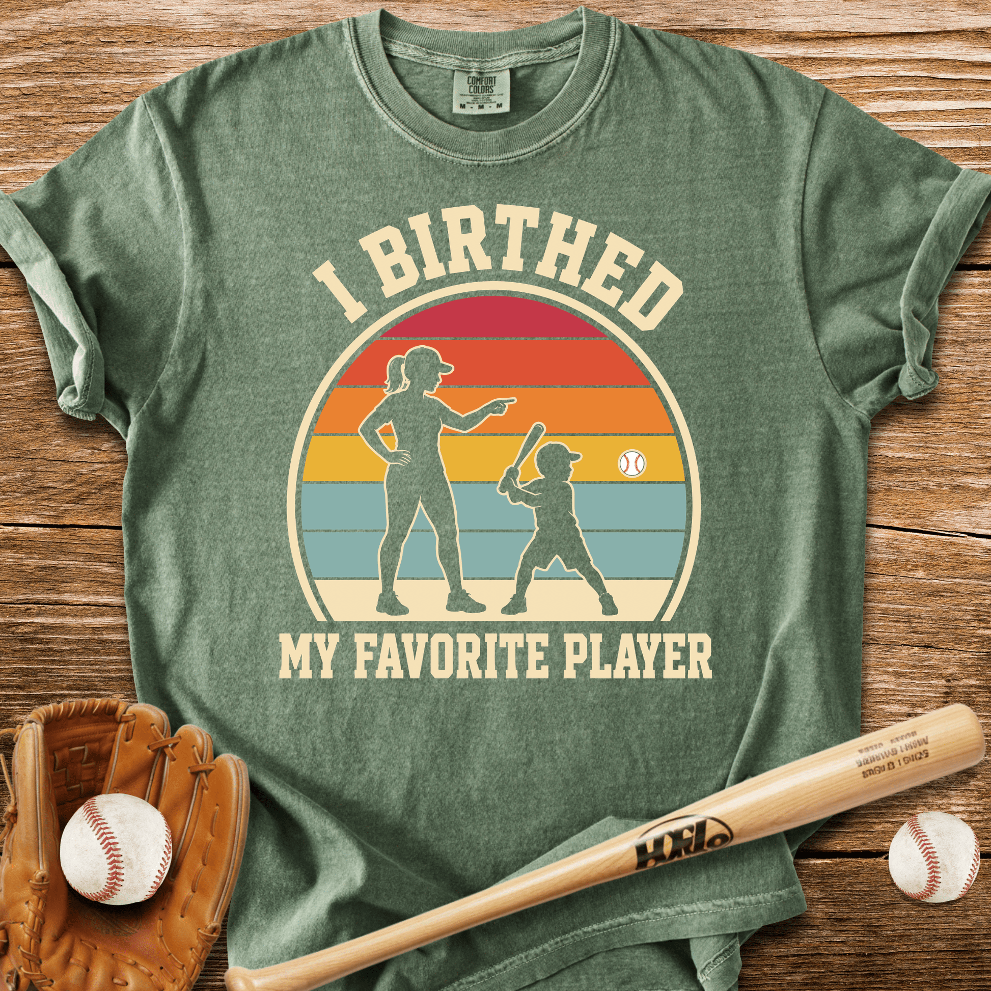 I Birthed My Favorite Player T-Shirt - HomeRun PrintsComfort Colors