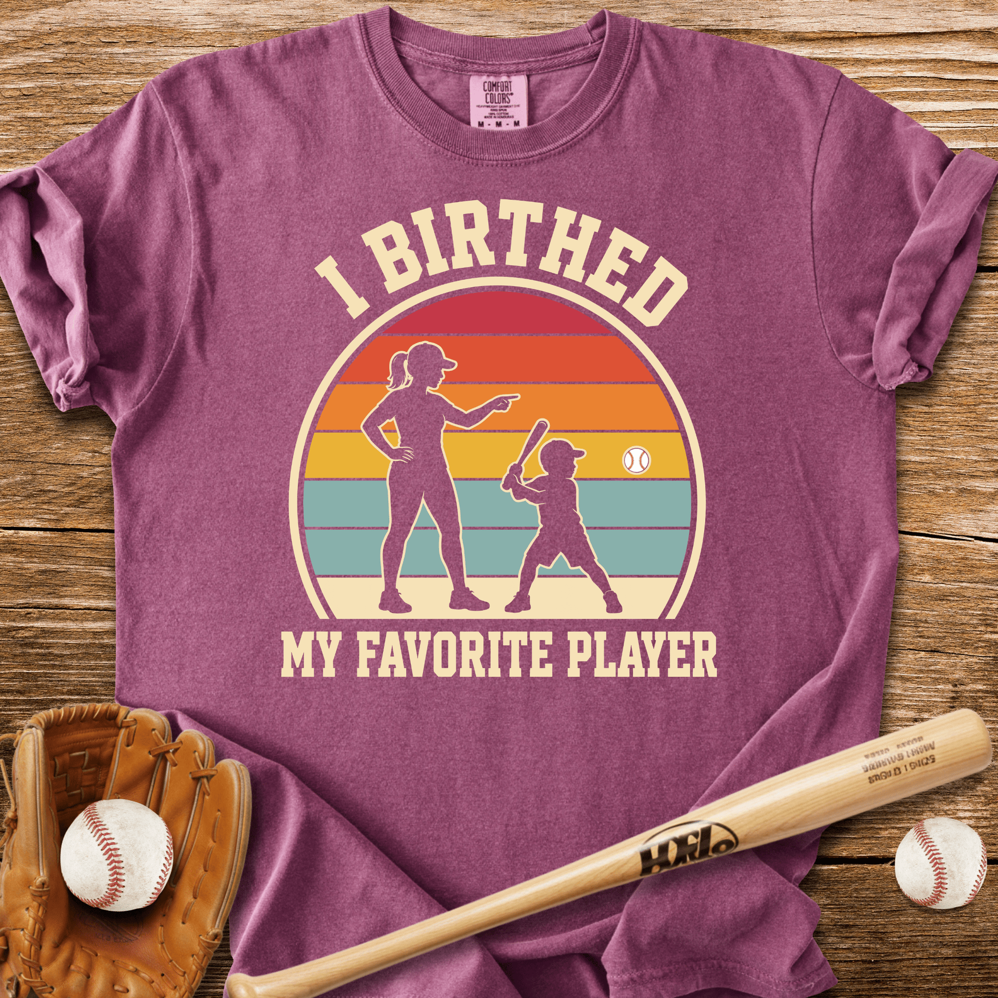 I Birthed My Favorite Player T-Shirt - HomeRun PrintsComfort Colors