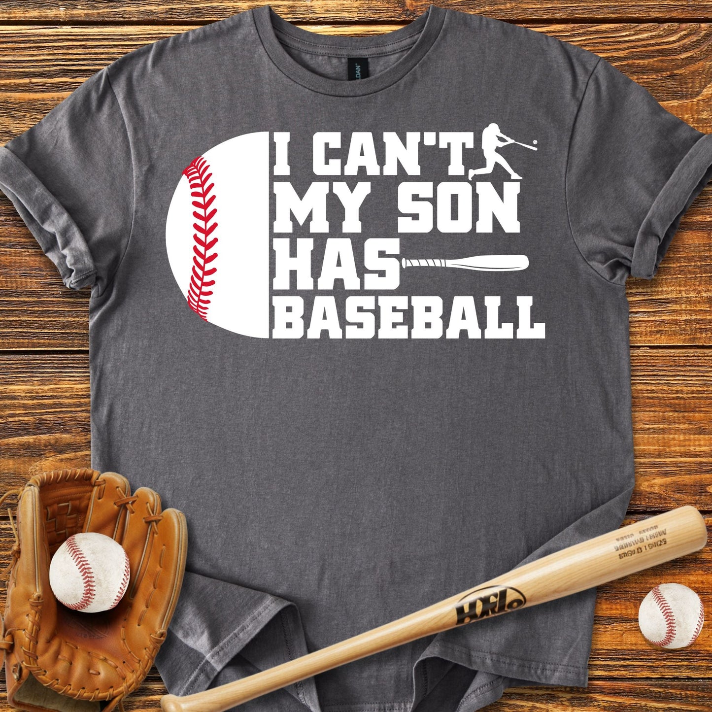 I Can't My Son Has T-Shirt - HomeRun PrintsT-Shirt