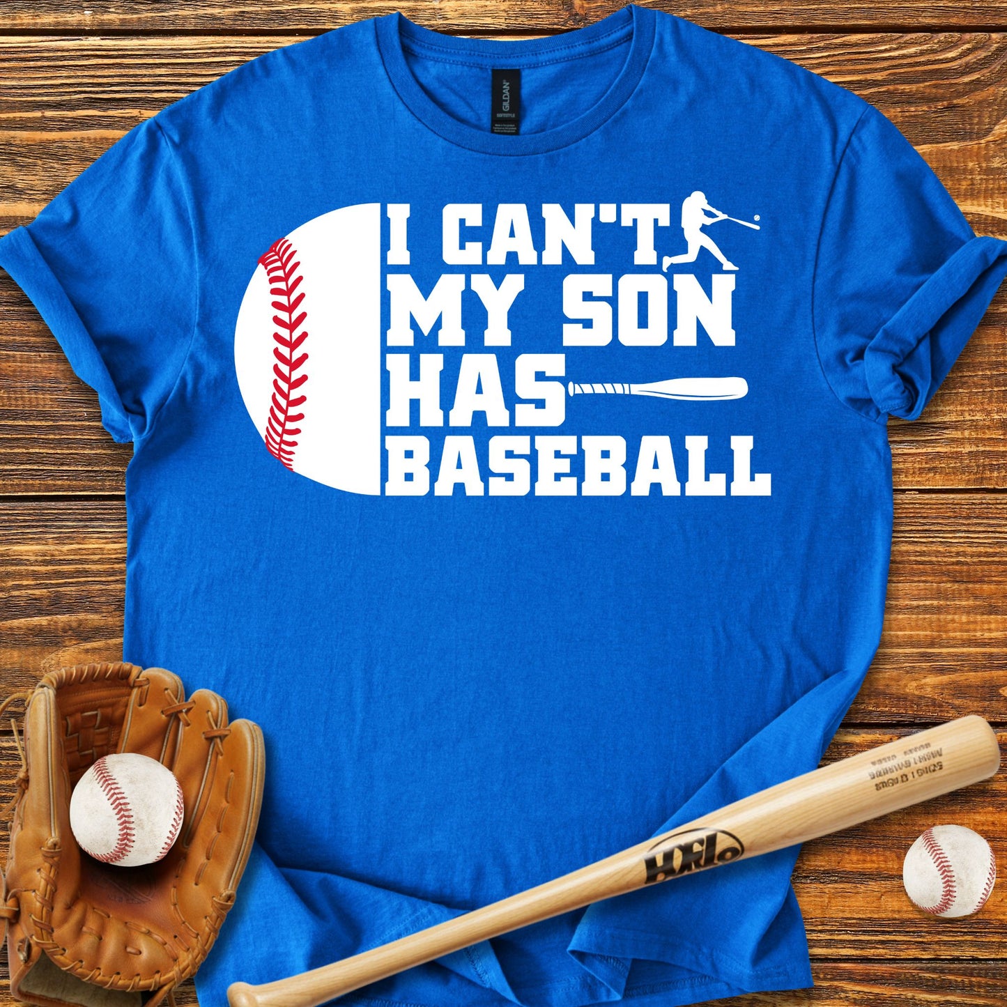 I Can't My Son Has T-Shirt - HomeRun PrintsT-Shirt