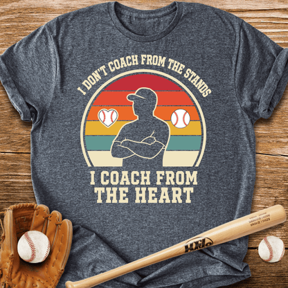 I Coach From The Heart T-Shirt - HomeRun PrintsT-Shirt