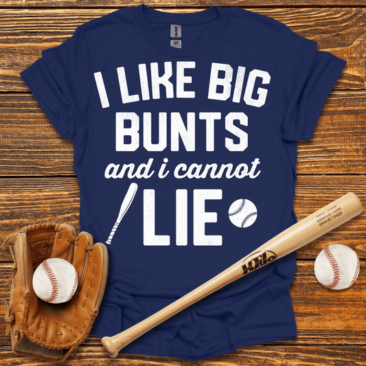 I Like Big Bunts T-Shirt - HomeRun PrintsT-Shirt
