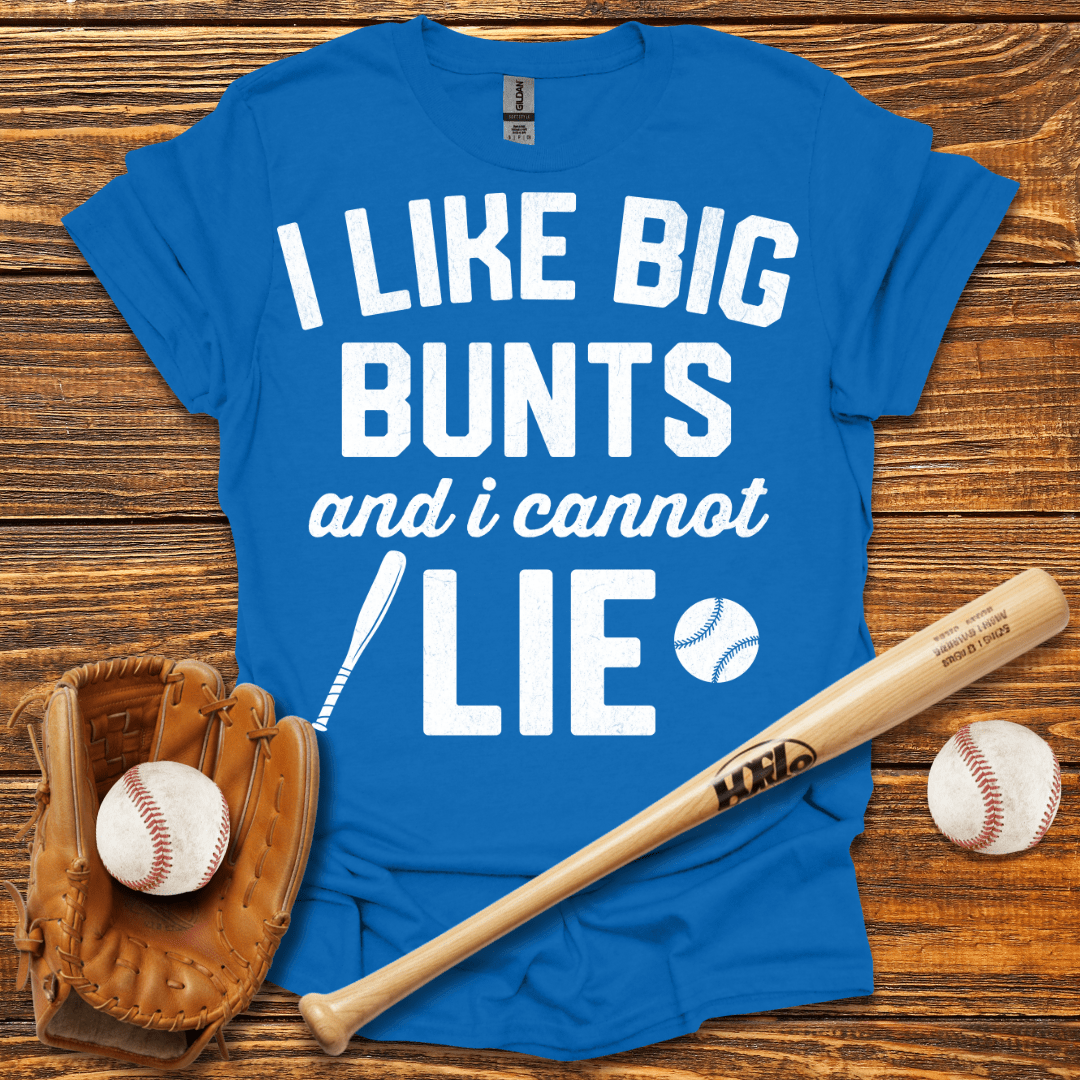 I Like Big Bunts T-Shirt - HomeRun PrintsT-Shirt