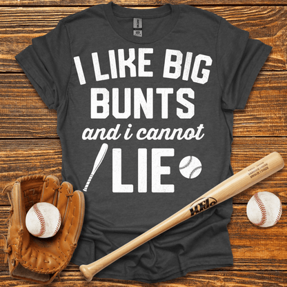 I Like Big Bunts T-Shirt - HomeRun PrintsT-Shirt