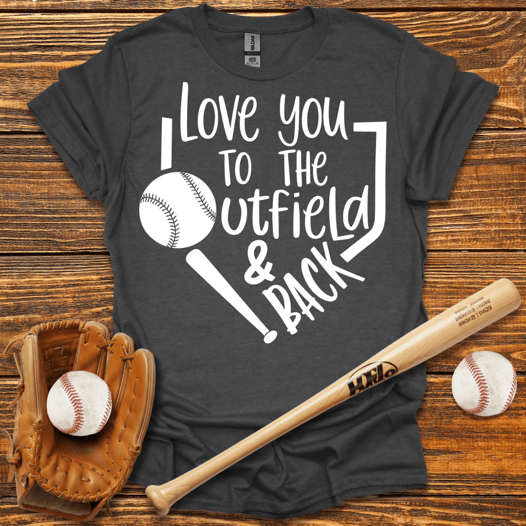 I Love You To The Utfield T-Shirt - HomeRun PrintsT-Shirt