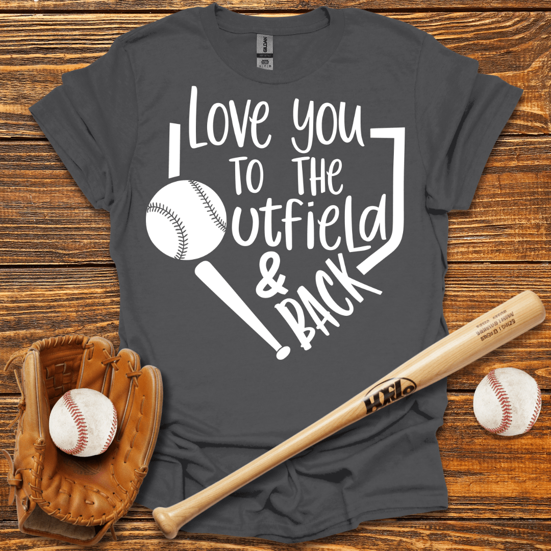 I Love You To The Utfield T-Shirt - HomeRun PrintsT-Shirt