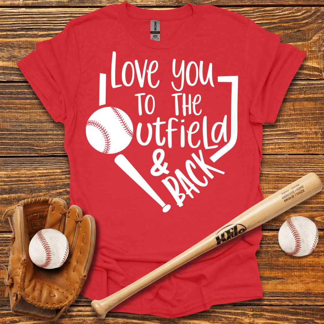 I Love You To The Utfield T-Shirt - HomeRun PrintsT-Shirt