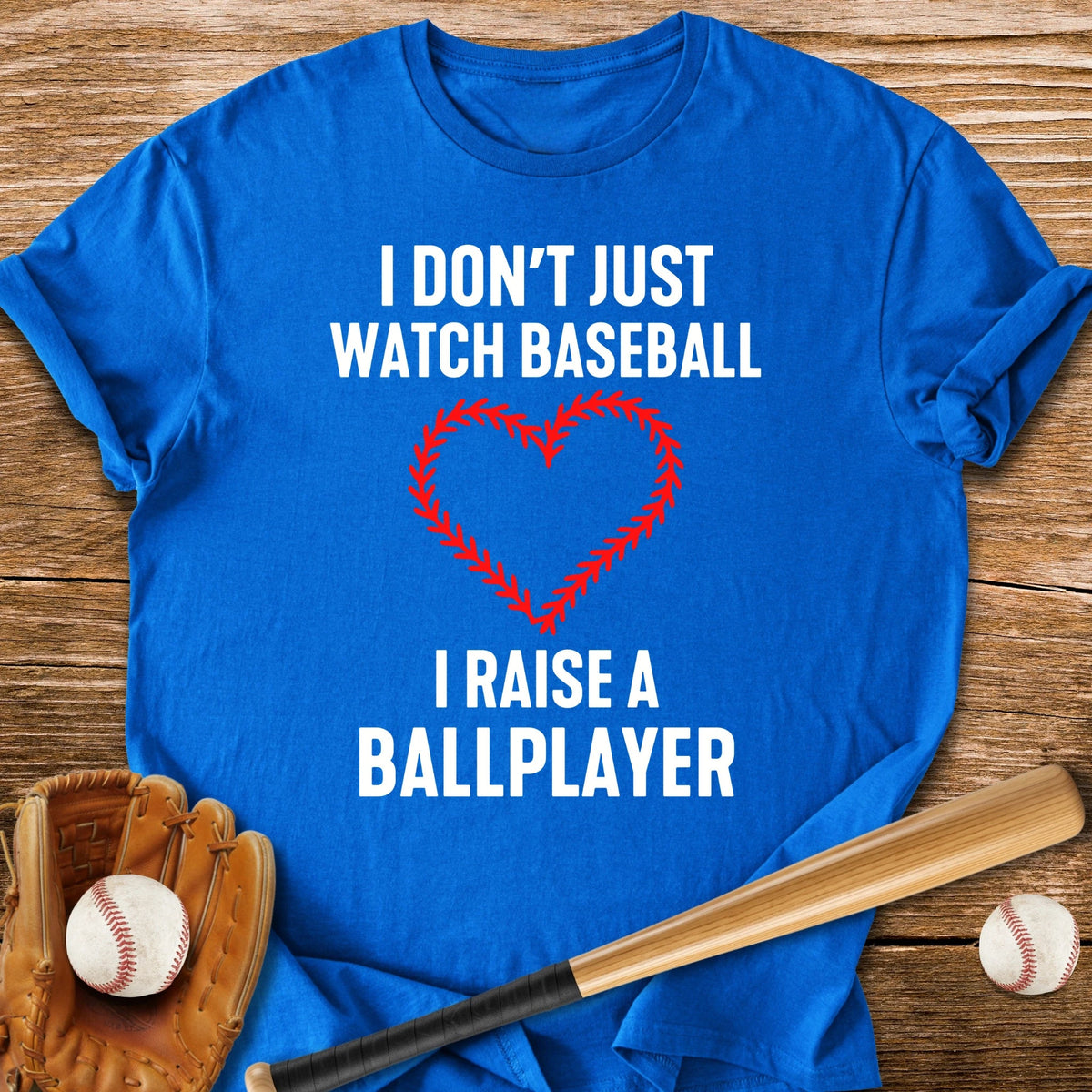 I Raise A Ballplayer - HomeRun PrintsT-Shirt