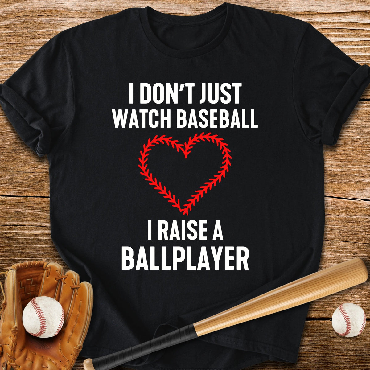 I Raise A Ballplayer - HomeRun PrintsT-Shirt