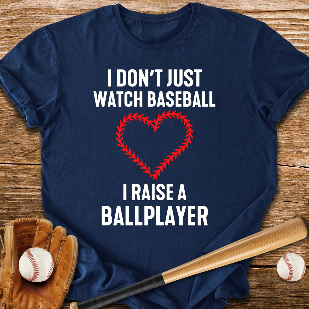 I Raise A Ballplayer - HomeRun PrintsT-Shirt