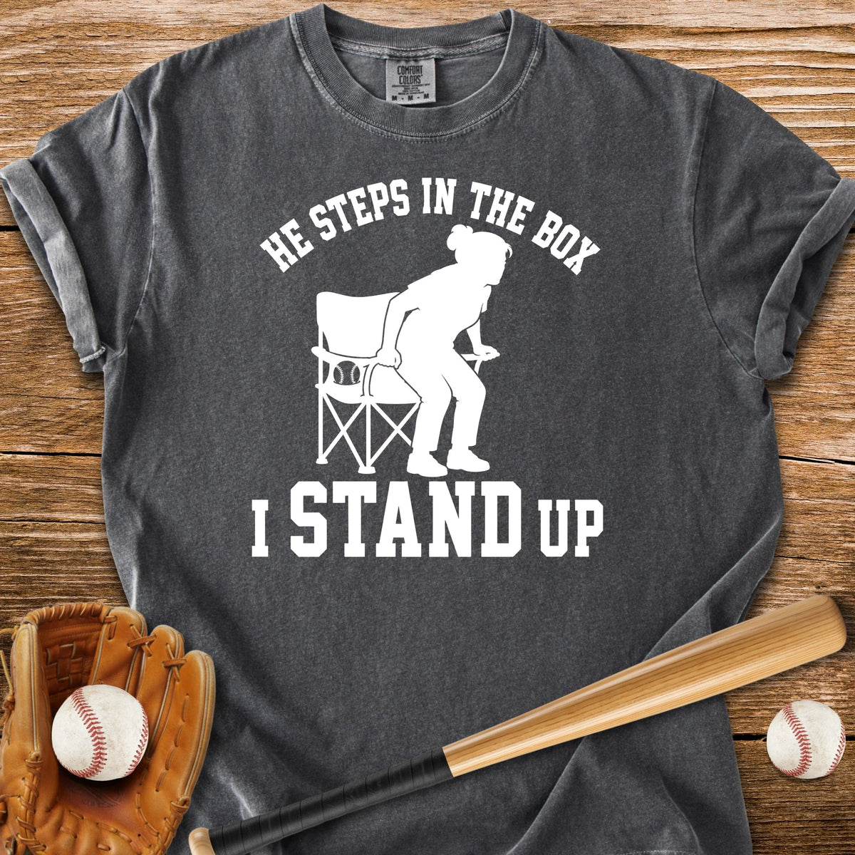 I Stand Up - HomeRun PrintsComfort Colors