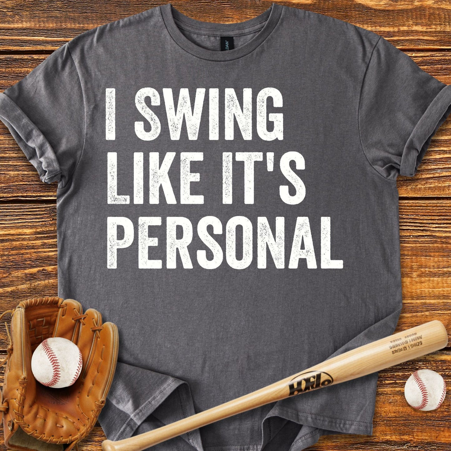 I Swing Like It's Personal T-shirt - HomeRun PrintsT-Shirt