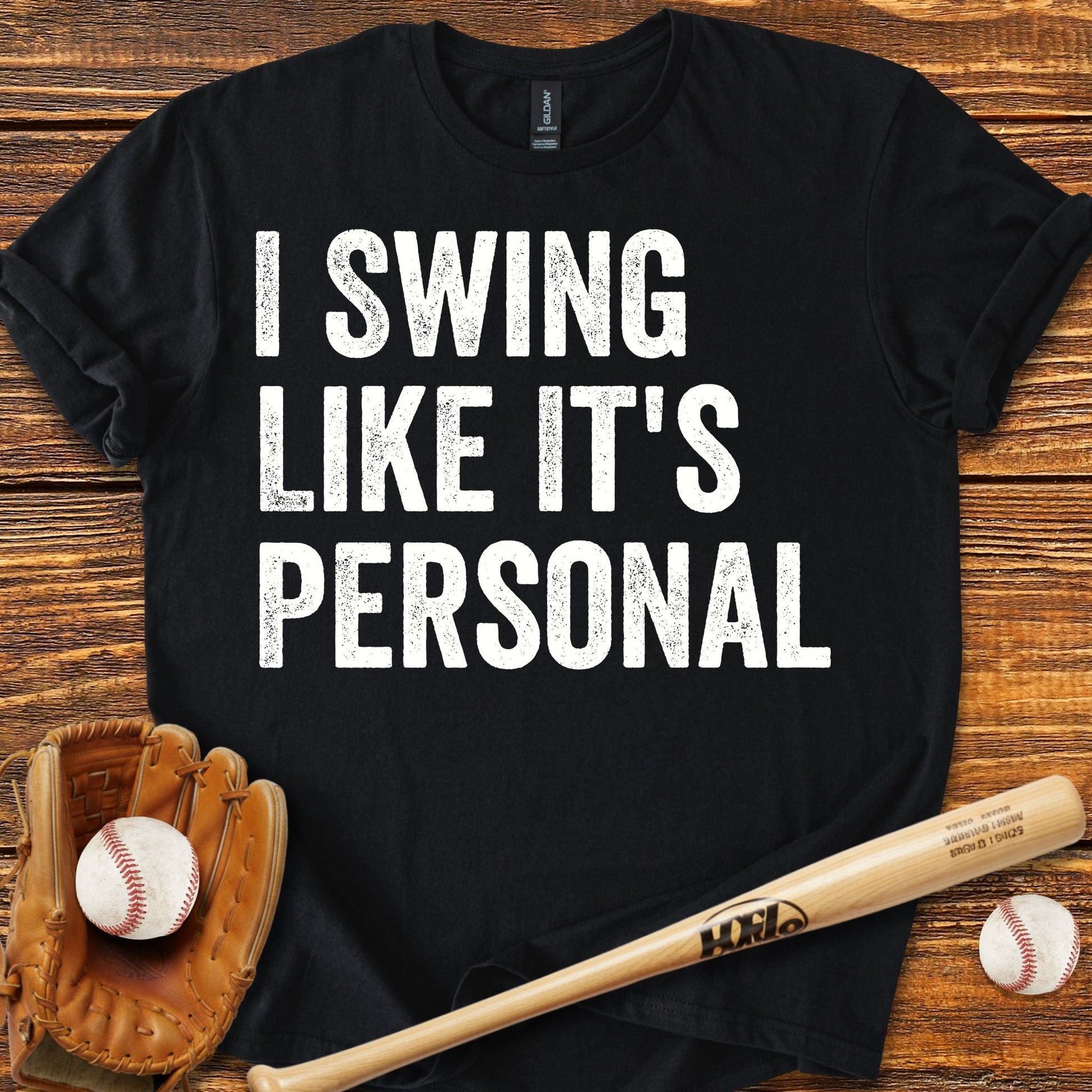 I Swing Like It's Personal T-shirt - HomeRun PrintsT-Shirt