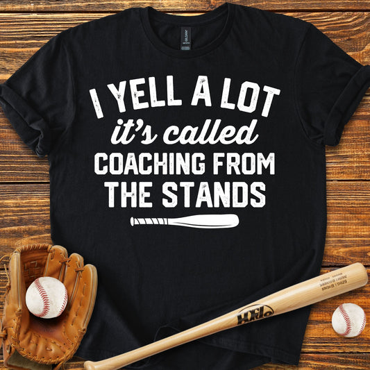 I Yell A Lot Funny T-Shirt - HomeRun PrintsT-Shirt