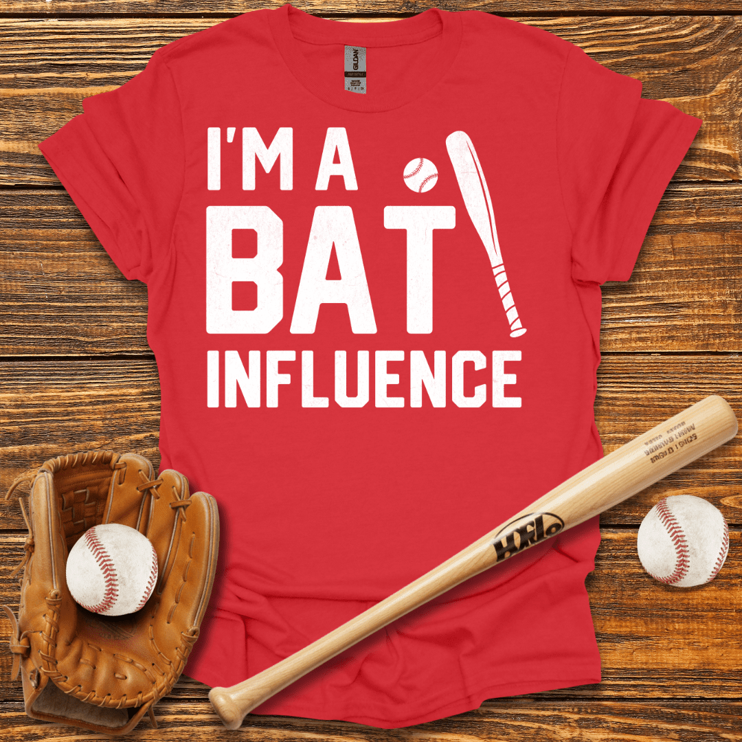 I’m A Bat Influence T-Shirt - HomeRun PrintsT-Shirt
