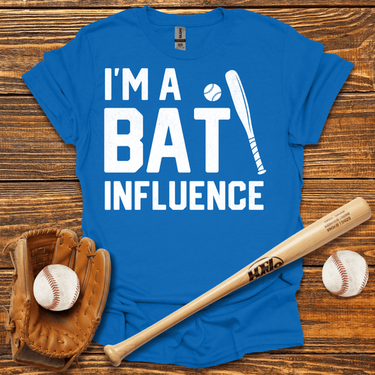 I’m A Bat Influence T-Shirt - HomeRun PrintsT-Shirt