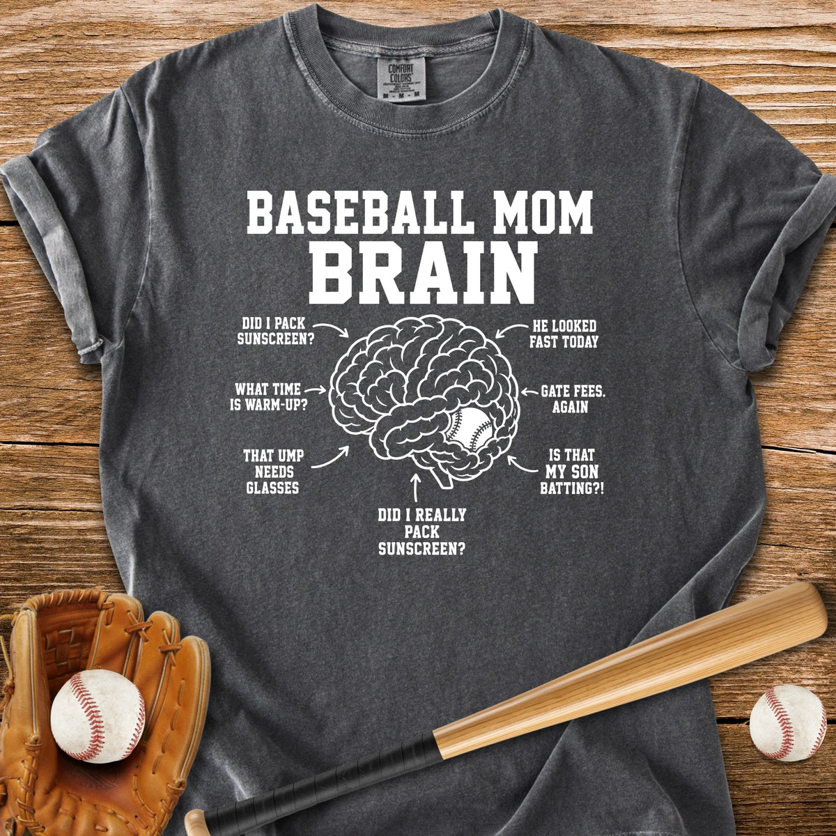 Inside Baseball Mom's Brain - HomeRun PrintsComfort Colors