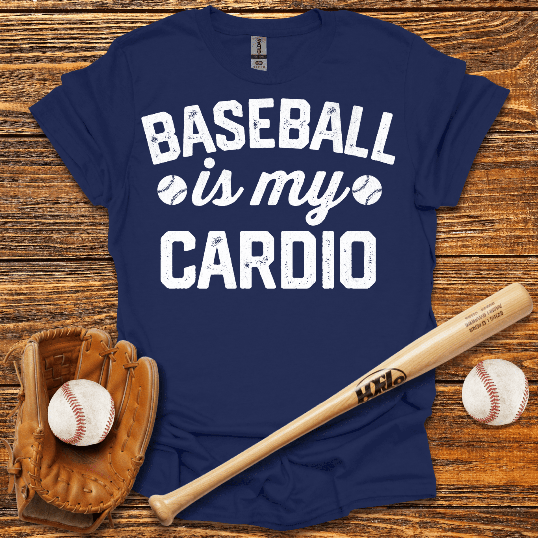 Is My Cardio T-Shirt - HomeRun PrintsT-Shirt
