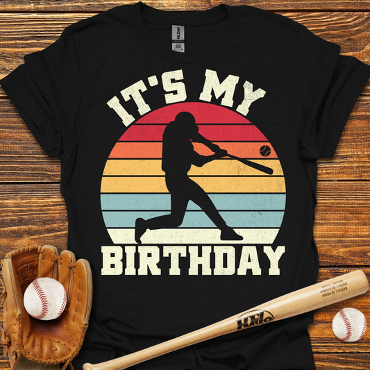 It’s My Birthday T-Shirt - HomeRun PrintsT-Shirt