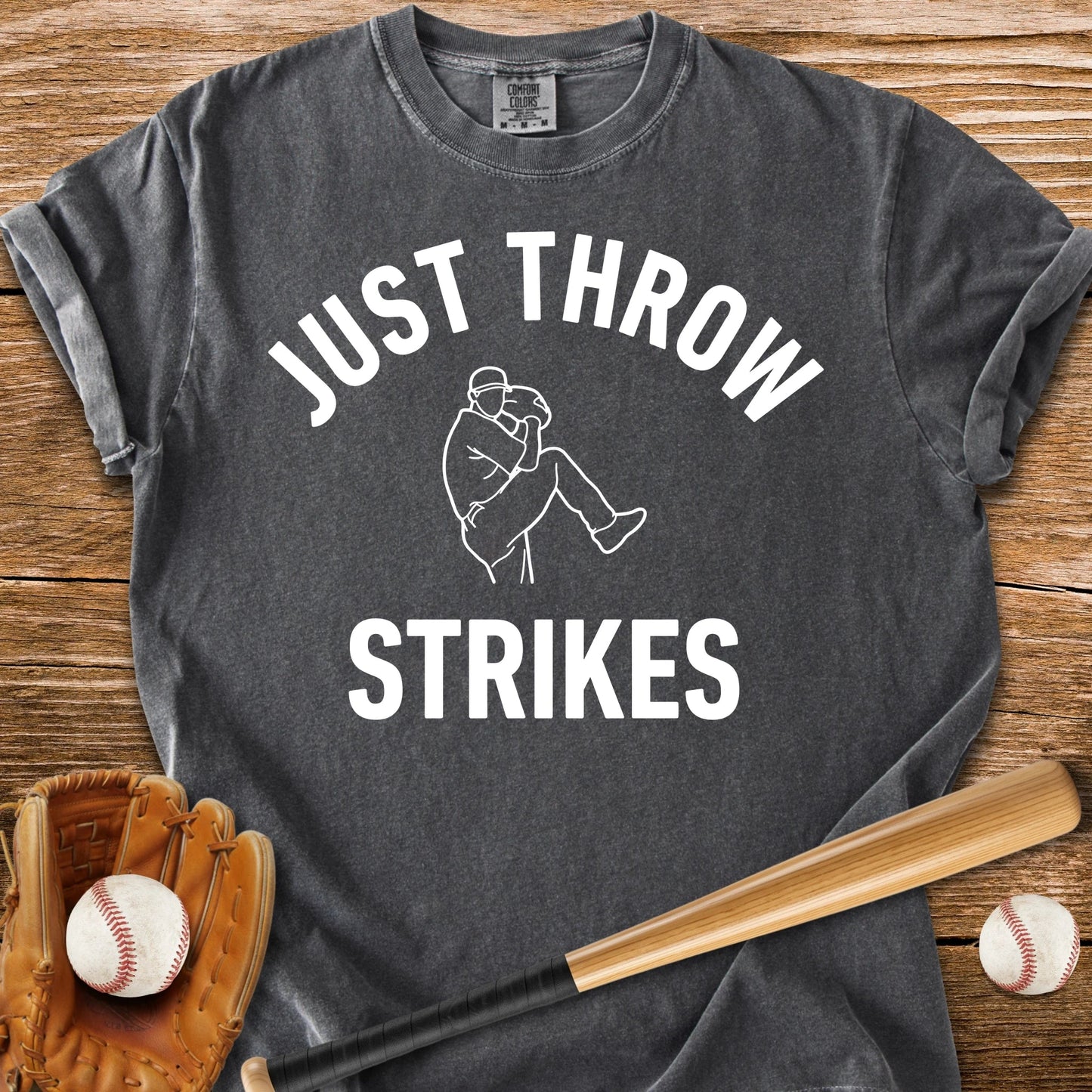 Just Throw Strikes - HomeRun PrintsComfort Colors