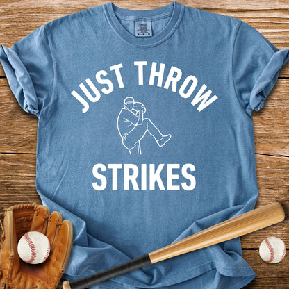 Just Throw Strikes - HomeRun PrintsComfort Colors