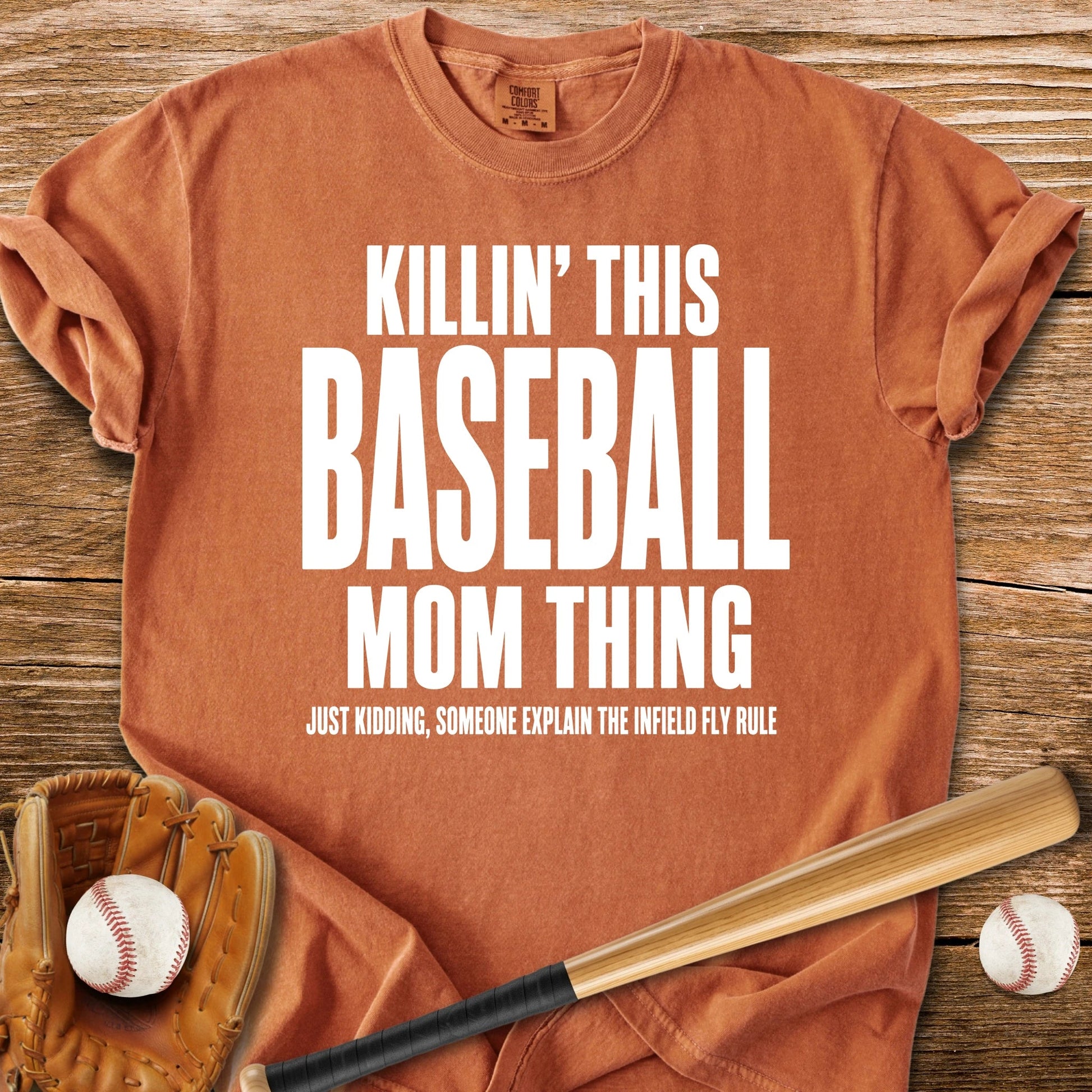 Killin' This Baseball Mom Thing - HomeRun PrintsComfort Colors