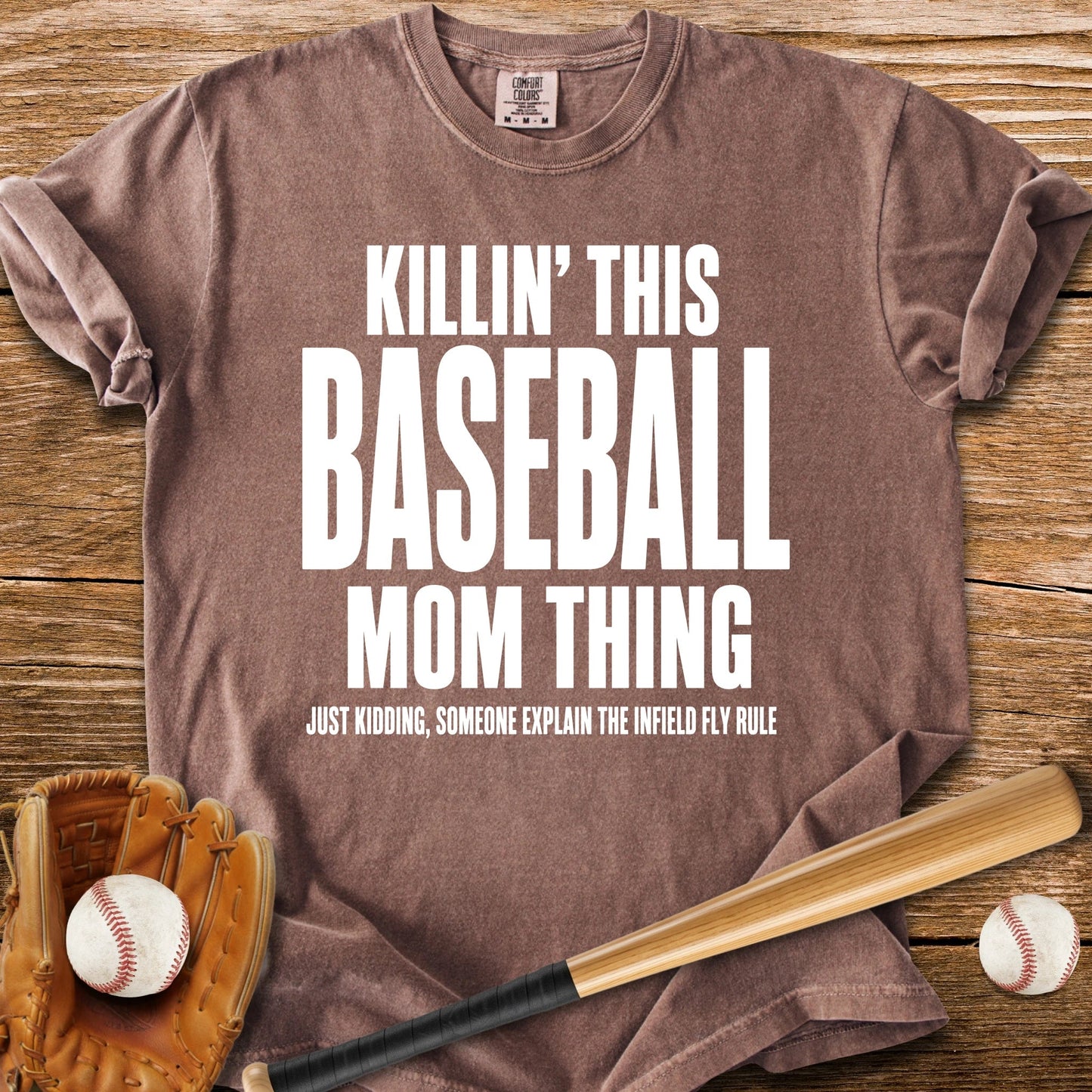 Killin' This Baseball Mom Thing - HomeRun PrintsComfort Colors