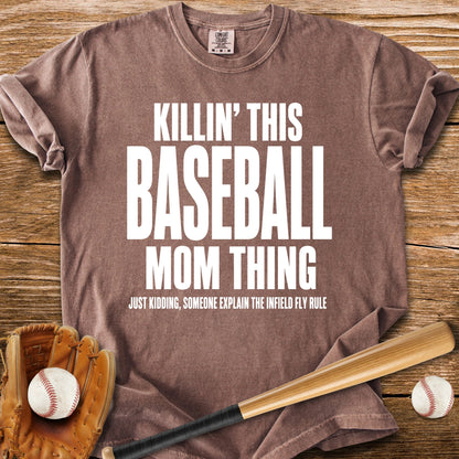 Killin' This Baseball Mom Thing - HomeRun PrintsComfort Colors