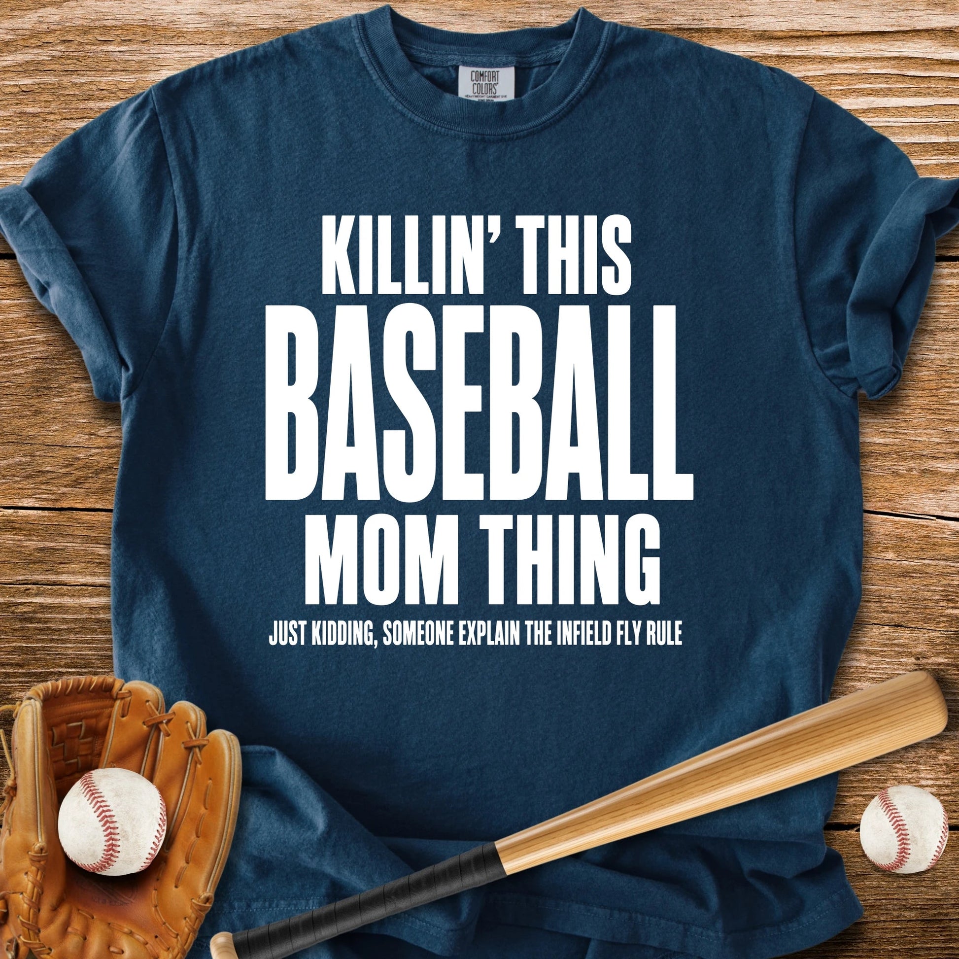 Killin' This Baseball Mom Thing - HomeRun PrintsComfort Colors